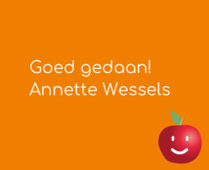 Goed gedaan! Annette Wessels